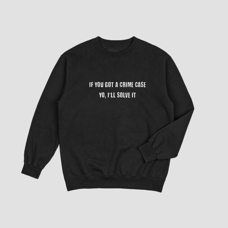 Crime Case Yo Unisex Sweatshirt