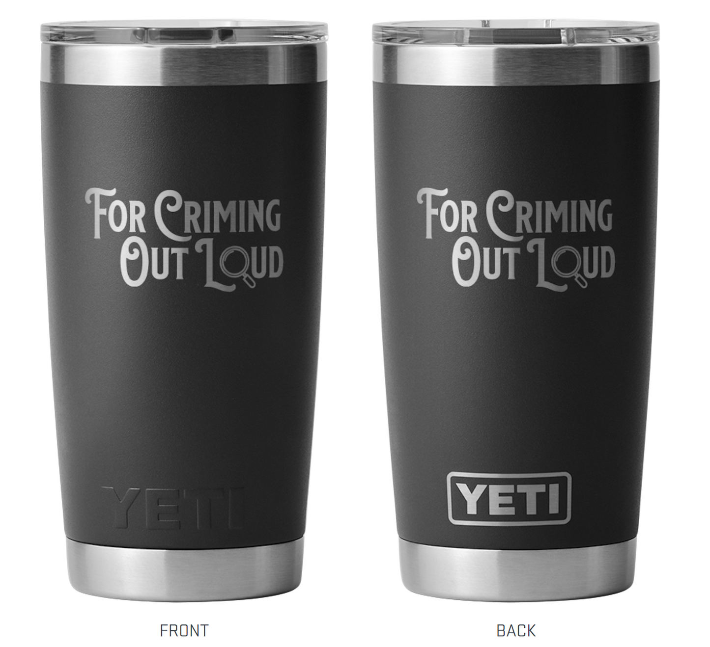 For Criming Out Loud Black YETI Stainless Steel 20oz. Tumbler